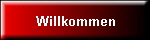 Willkommen